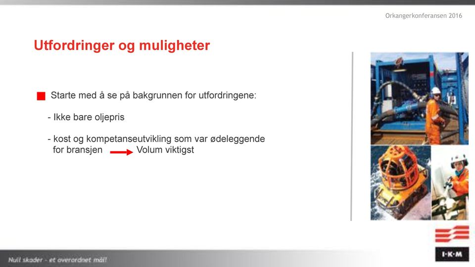 bare oljepris - kost og kompetanseutvikling