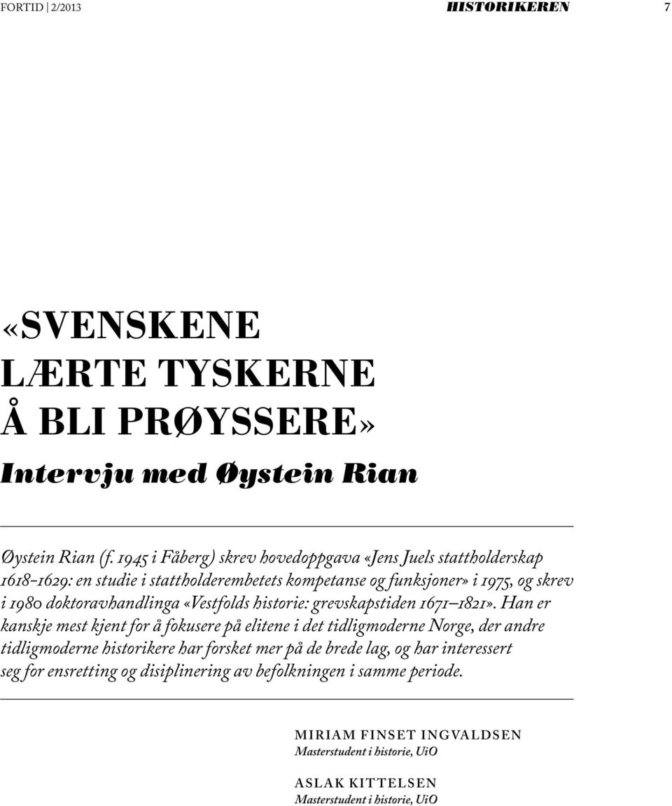 doktoravhandlinga «Vestfolds historie: grevskapstiden 1671 1821».