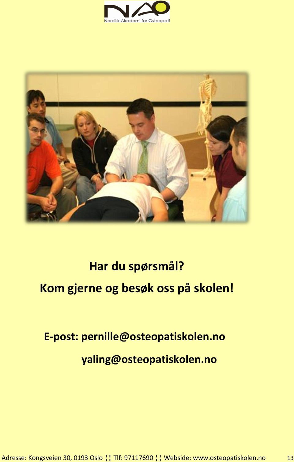 E-post: pernille@osteopatiskolen.