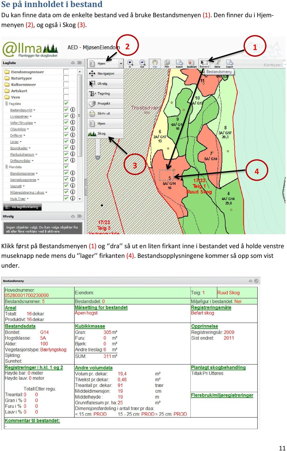 2 1 3 4 Klikk først på Bestandsmenyen (1) og dra så ut en liten firkant inne i bestandet