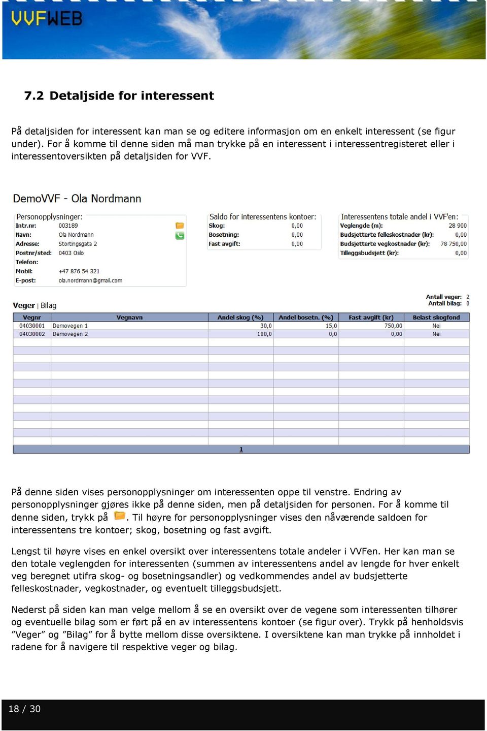 På denne siden vises personopplysninger om interessenten oppe til venstre. Endring av personopplysninger gjøres ikke på denne siden, men på detaljsiden for personen.