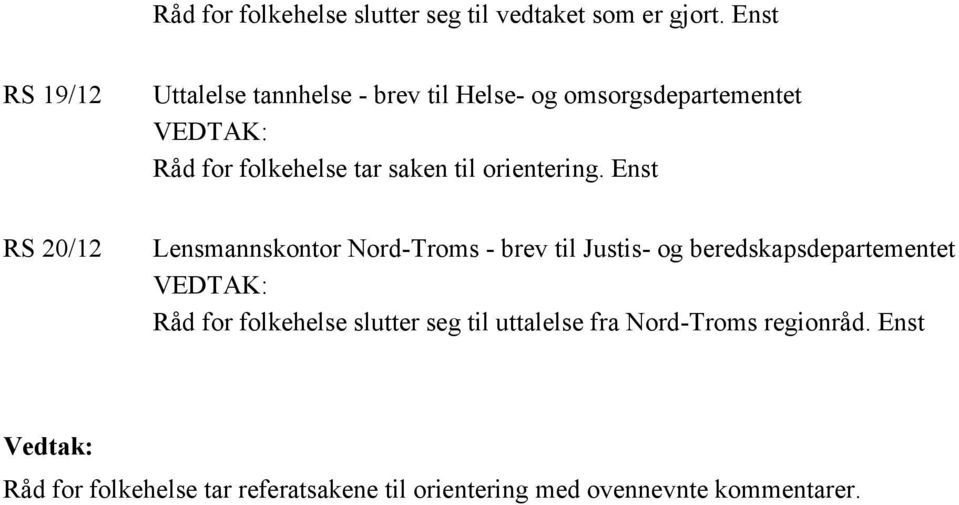 Lensmannskontor Nord-Troms - brev til Justis- og beredskapsdepartementet Råd for folkehelse