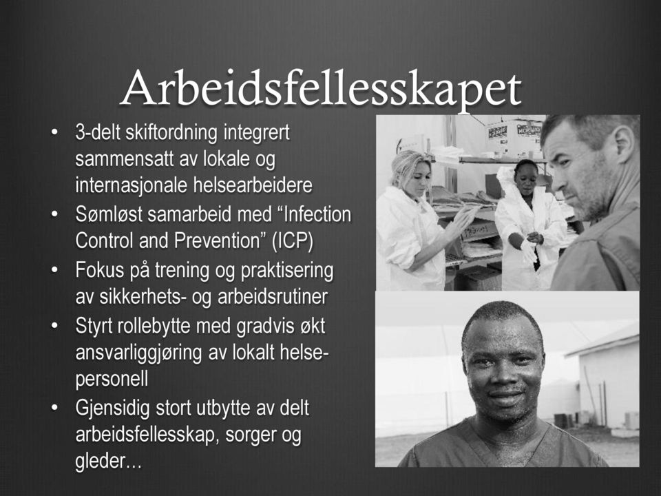 og praktisering av sikkerhets- og arbeidsrutiner Styrt rollebytte med gradvis økt