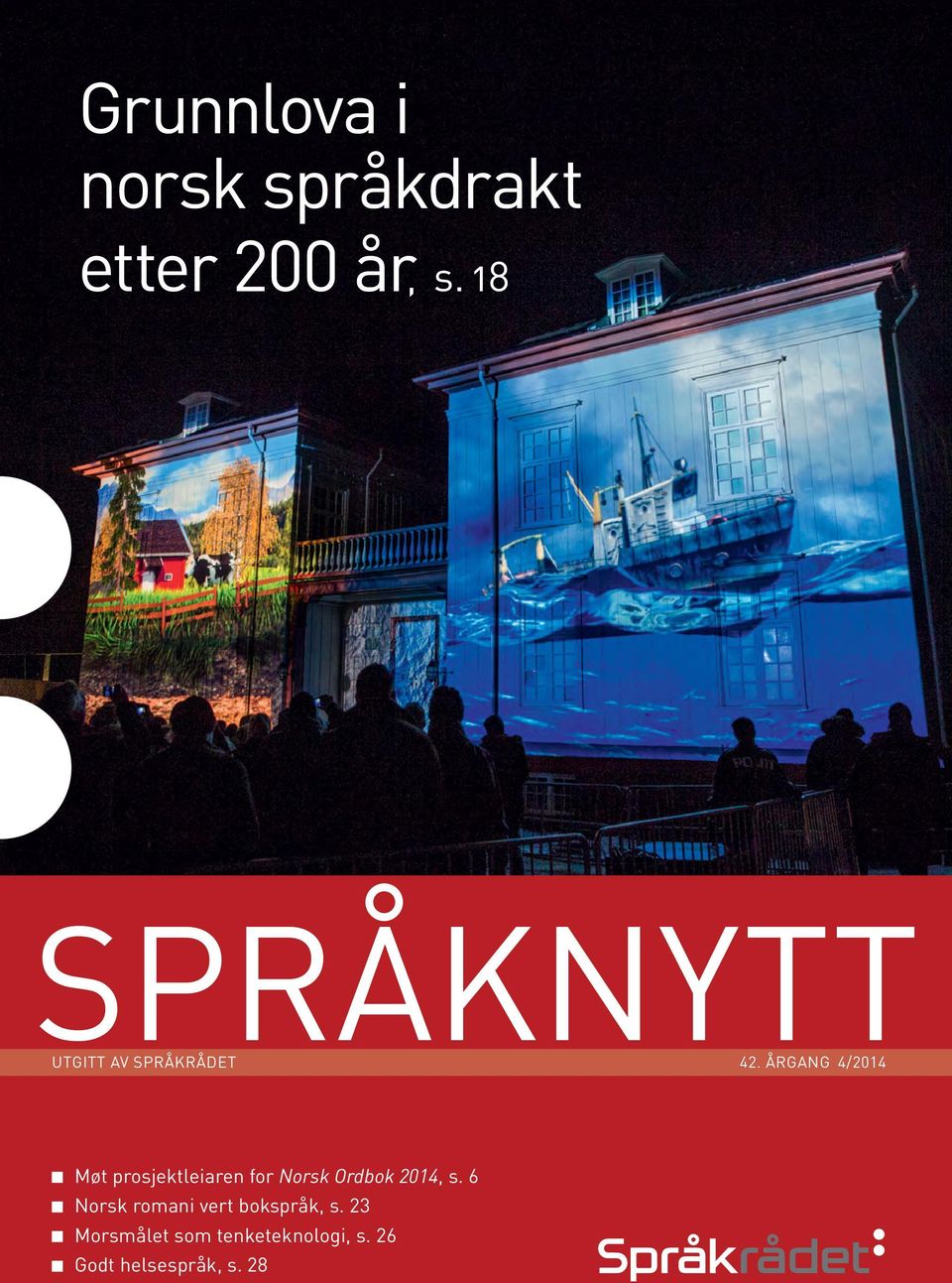 årgang 4/2014 Møt prosjektleiaren for Norsk Ordbok 2014, s.