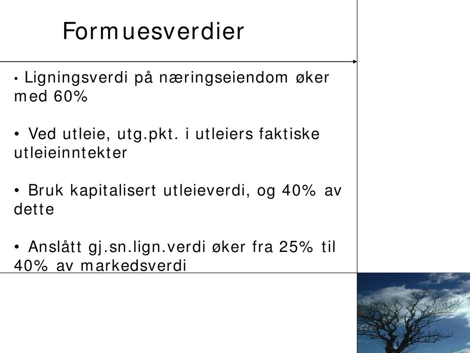 i utleiers faktiske utleieinntekter Bruk kapitalisert