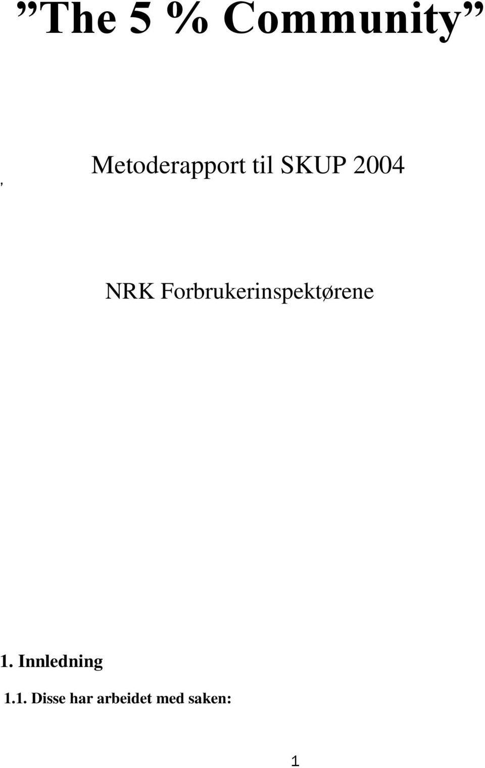 NRK Forbrukerinspektørene 1.