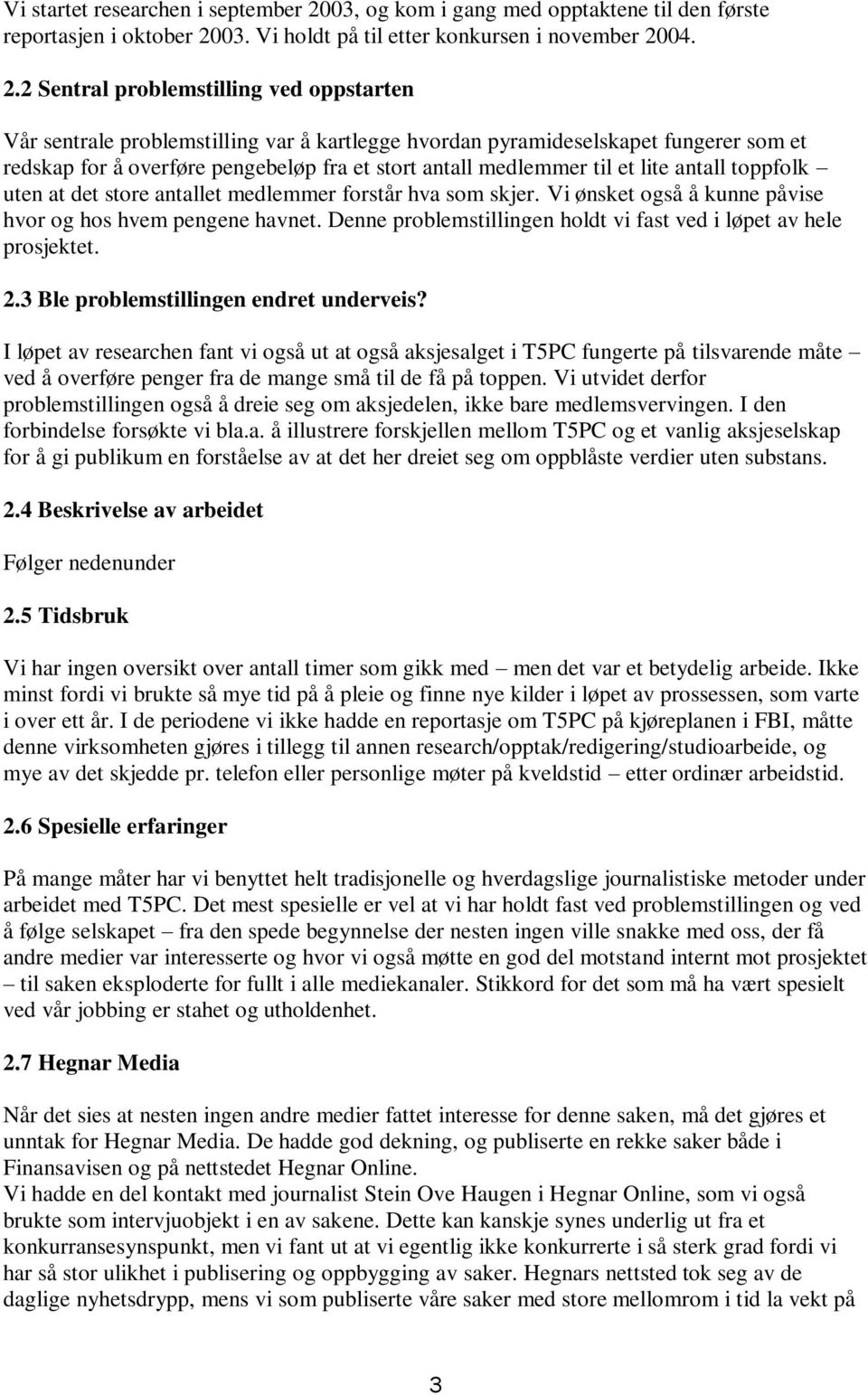 03. Vi holdt på til etter konkursen i november 20