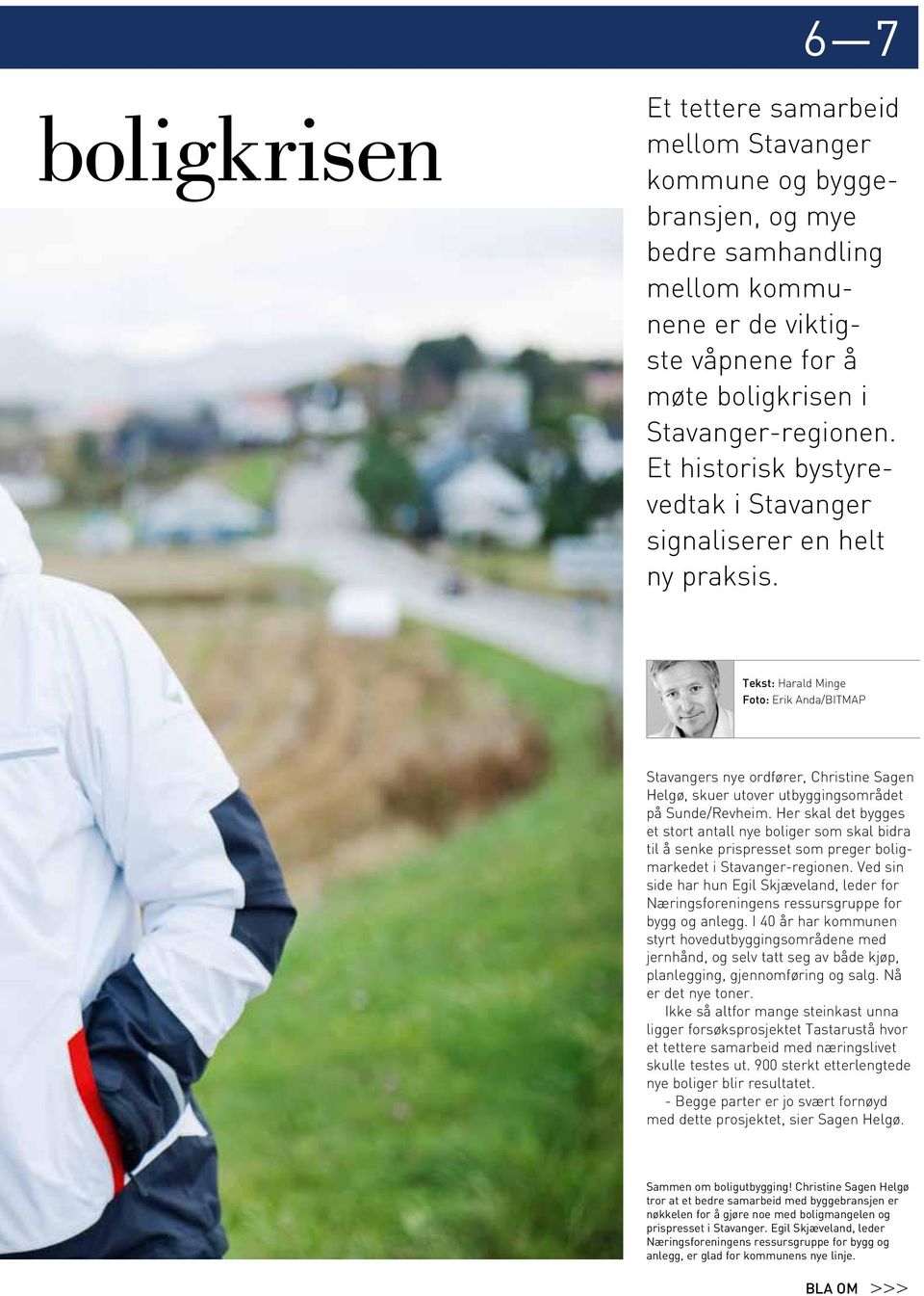 Tekst: Harald Minge Foto: Erik Anda/BITMAP Stavangers nye ordfører, Christine Sagen Helgø, skuer utover utbyggingsområdet på Sunde/Revheim.