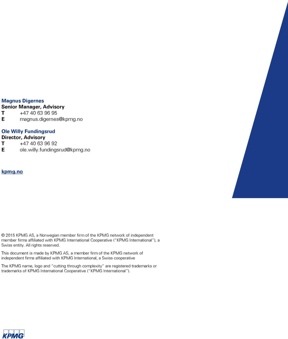 no 2015 KPMG AS, a Norwegian member firm of the KPMG network of independent member firms affiliated with KPMG International Cooperative ( KPMG International ), a Swiss