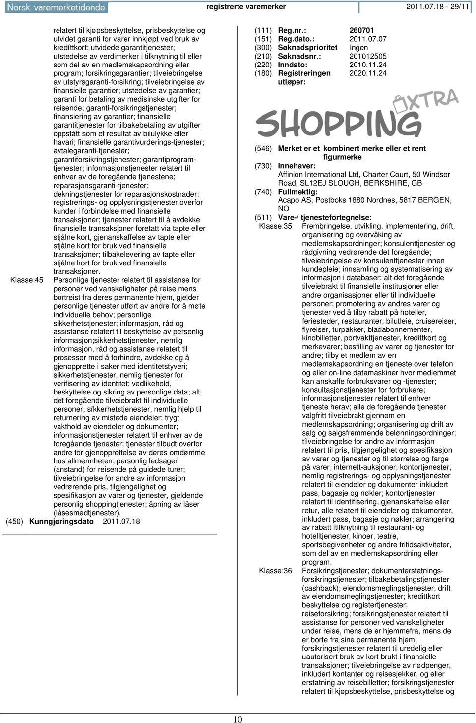 del av en medlemskapsordning eller program; forsikringsgarantier; tilveiebringelse av utstyrsgaranti-forsikring; tilveiebringelse av finansielle garantier; utstedelse av garantier; garanti for