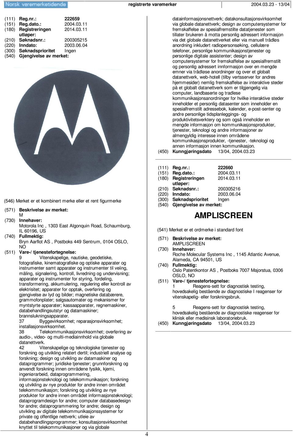 tillater brukeren å motta personlig adressert informasjon via det globale datanettverket eller via manuell trådløs anordning inkludert radiopersonsøking, cellulære telefoner, personlige