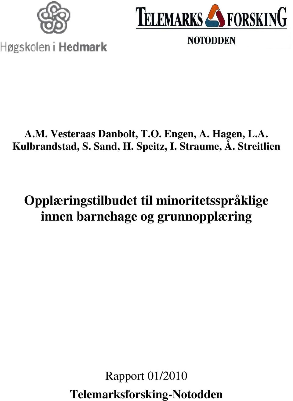 Streitlien Opplæringstilbudet til minoritetsspråklige