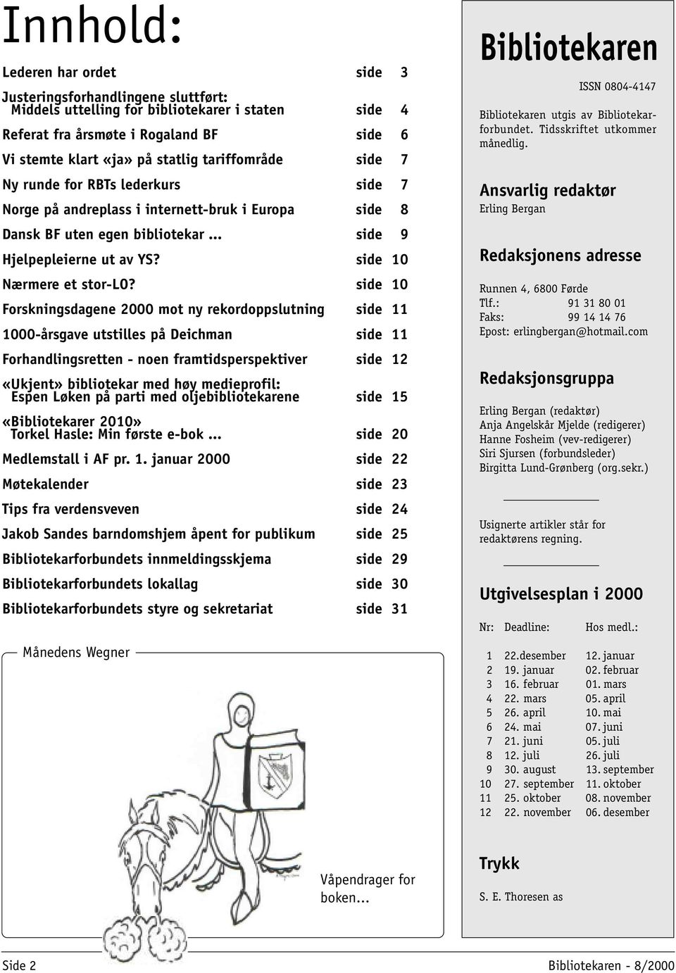 side 10 Nærmere et stor-lo?