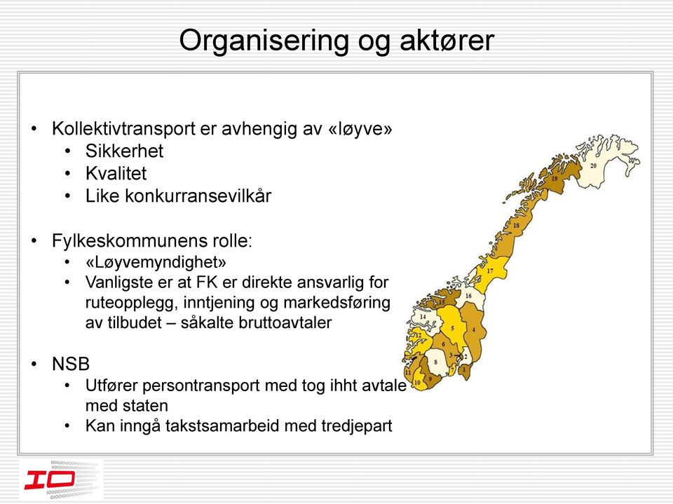 ansvarlig for ruteopplegg, inntjening og markedsføring av tilbudet såkalte bruttoavtaler