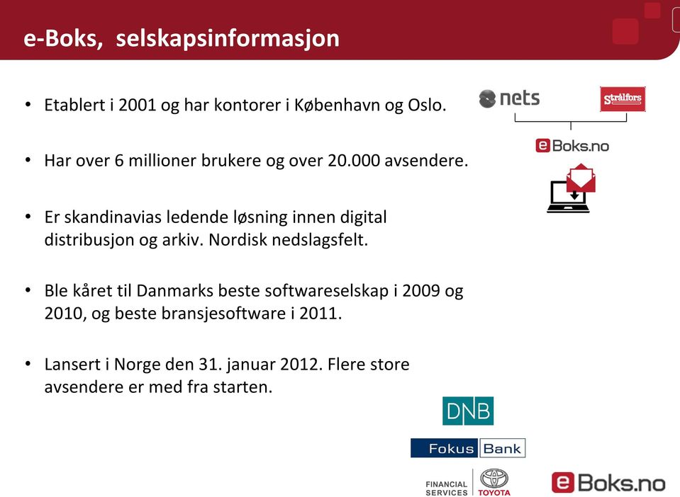 Er skandinavias ledende løsning innen digital distribusjon og arkiv. Nordisk nedslagsfelt.