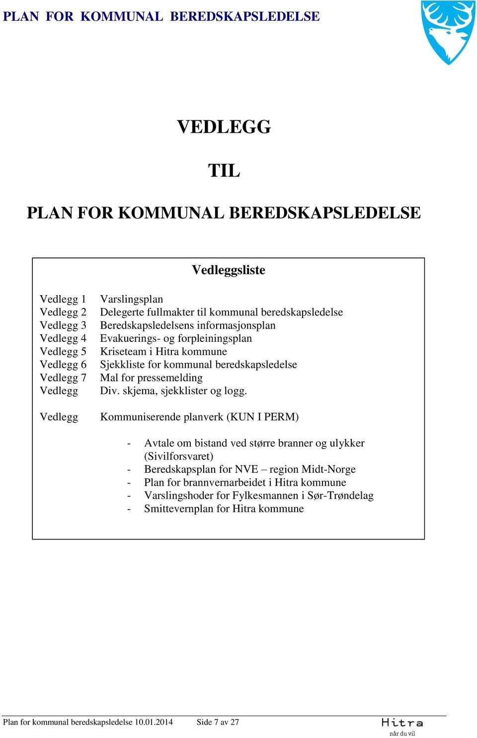 pressemelding Div. skjema, sjekklister og logg.