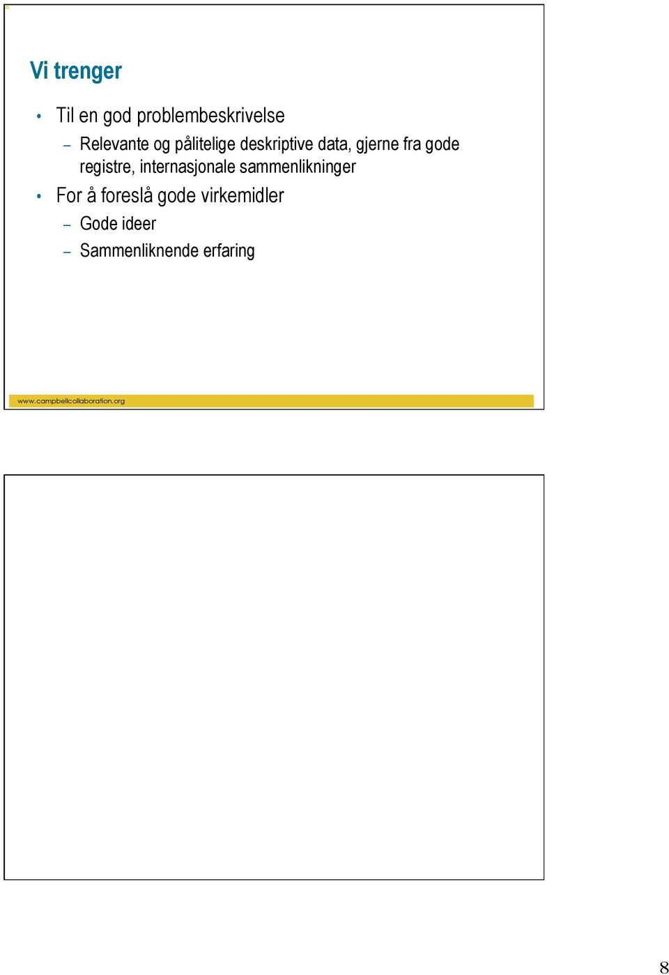 registre, internasjonale sammenlikninger For å