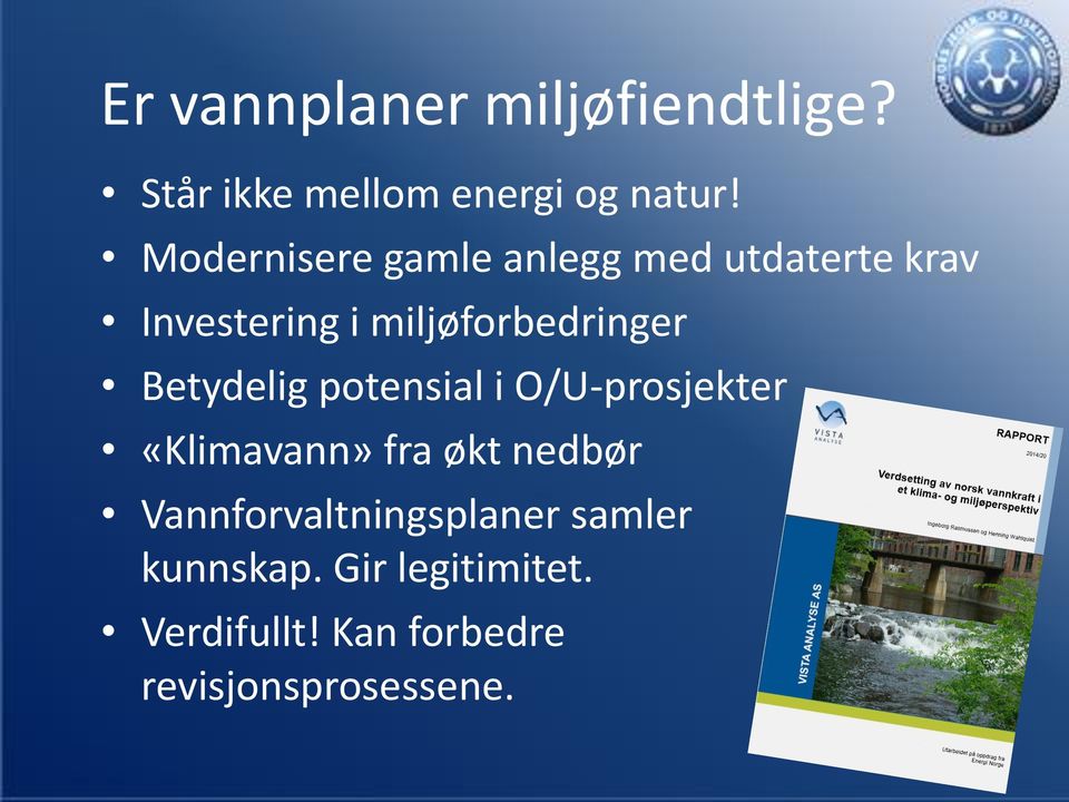 Betydelig potensial i O/U-prosjekter «Klimavann» fra økt nedbør