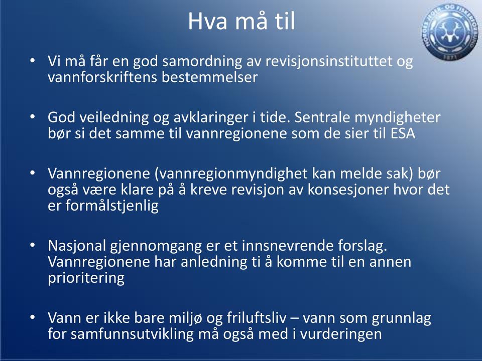 klare på å kreve revisjon av konsesjoner hvor det er formålstjenlig Nasjonal gjennomgang er et innsnevrende forslag.