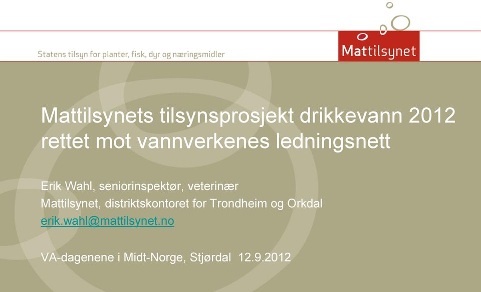 veterinær Mattilsynet, distriktskontoret for Trondheim og