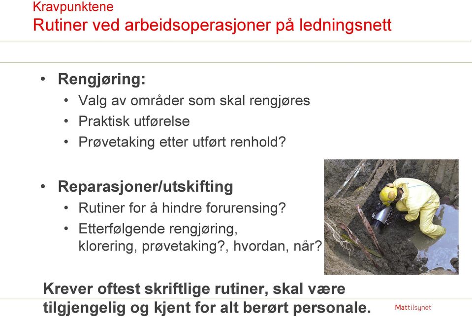 Reparasjoner/utskifting Rutiner for å hindre forurensing?