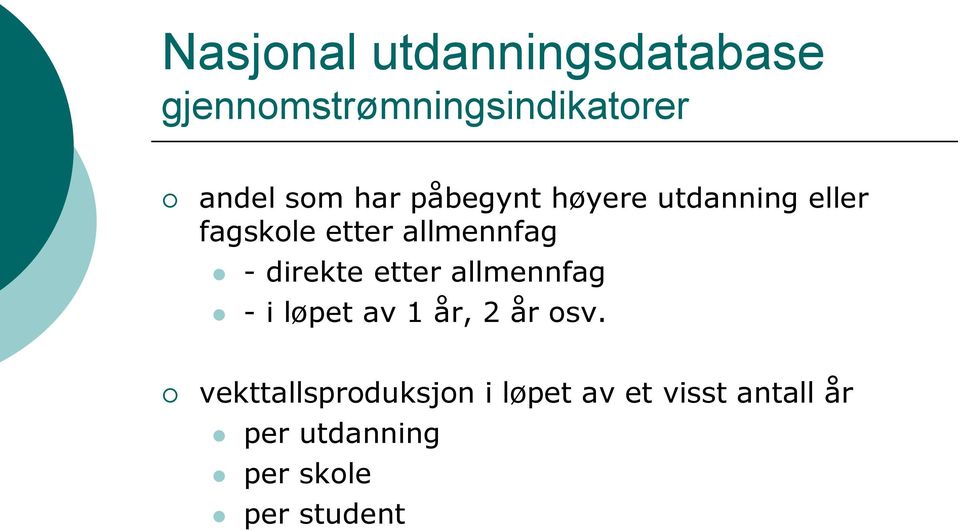 allmennfag - i løpet av 1 år, 2 år osv.