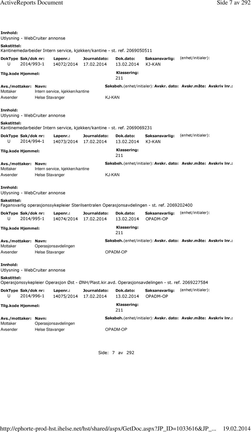 : KJ-KAN tlysning - WebCruiter annonse Kantinemedarbeider ntern service, kjøkken/kantine - st. ref. 2069069231 2014/994-1 14073/2014 KJ-KAN Tilg.