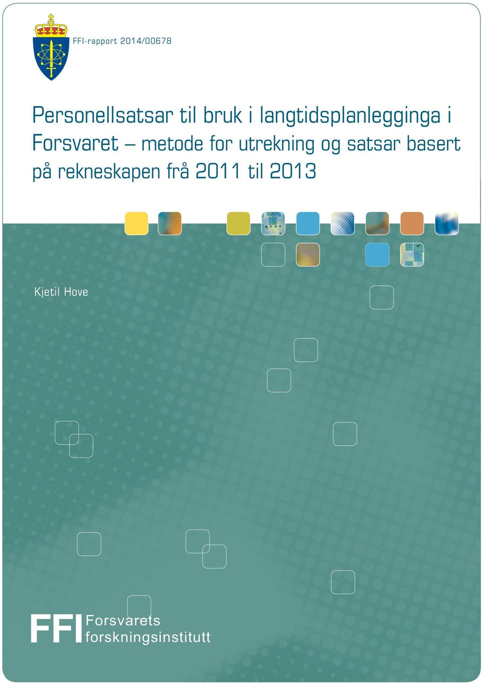 satsar basert på rekneskapen frå 2011 til 2013 Kjetil Hove