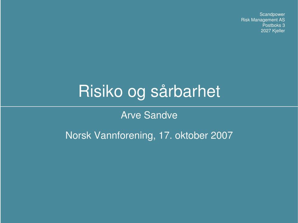 og sårbarhet Arve Sandve Norsk