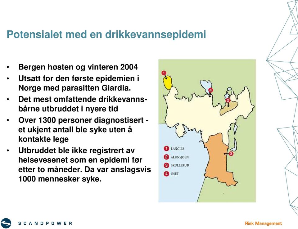 Det mest omfattende drikkevannsbårne utbruddet i nyere tid Over 1300 personer diagnostisert - et