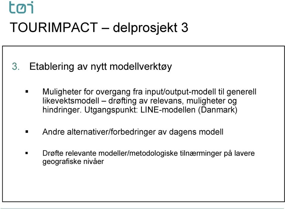 generell likevektsmodell drøfting av relevans, muligheter og hindringer.