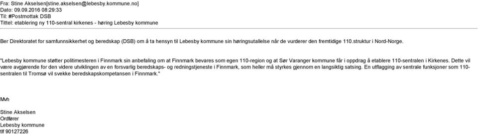 sin høringsutallelse når de vurderer den fremtidige 110.struktur i Nord-Norge.