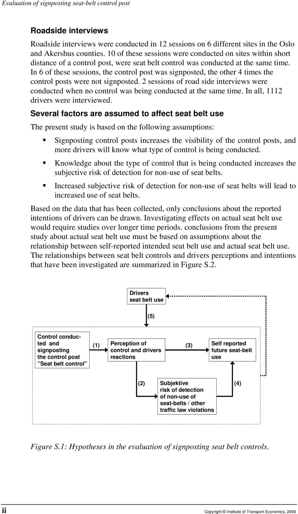 In 6 of these sessions, the control post was signposted, the other 4 times the control posts were not signposted.