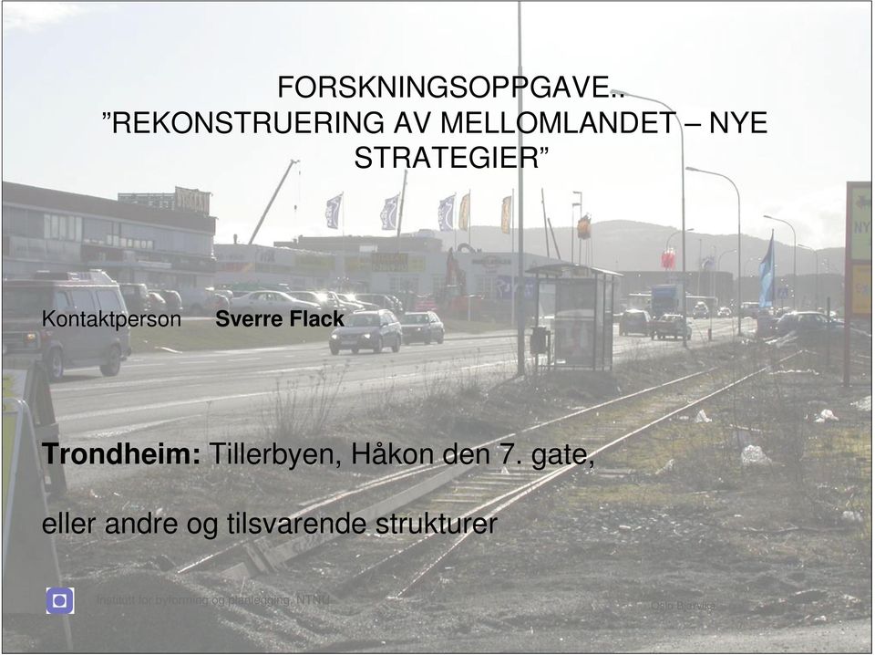 Kontaktperson Sverre Flack Trondheim: Tillerbyen, Håkon