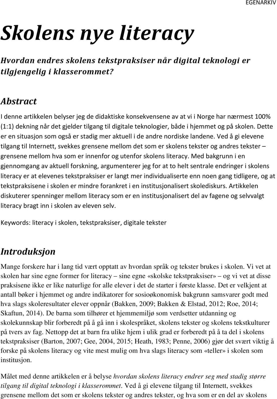 Dette er en situasjon som også er stadig mer aktuell i de andre nordiske landene.