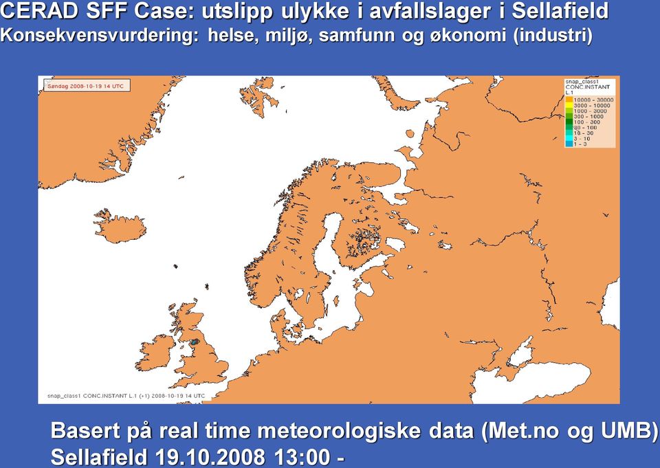 samfunn og økonomi (industri) Basert på real time