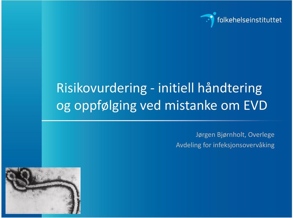 oppfølging ved mistanke om EVD