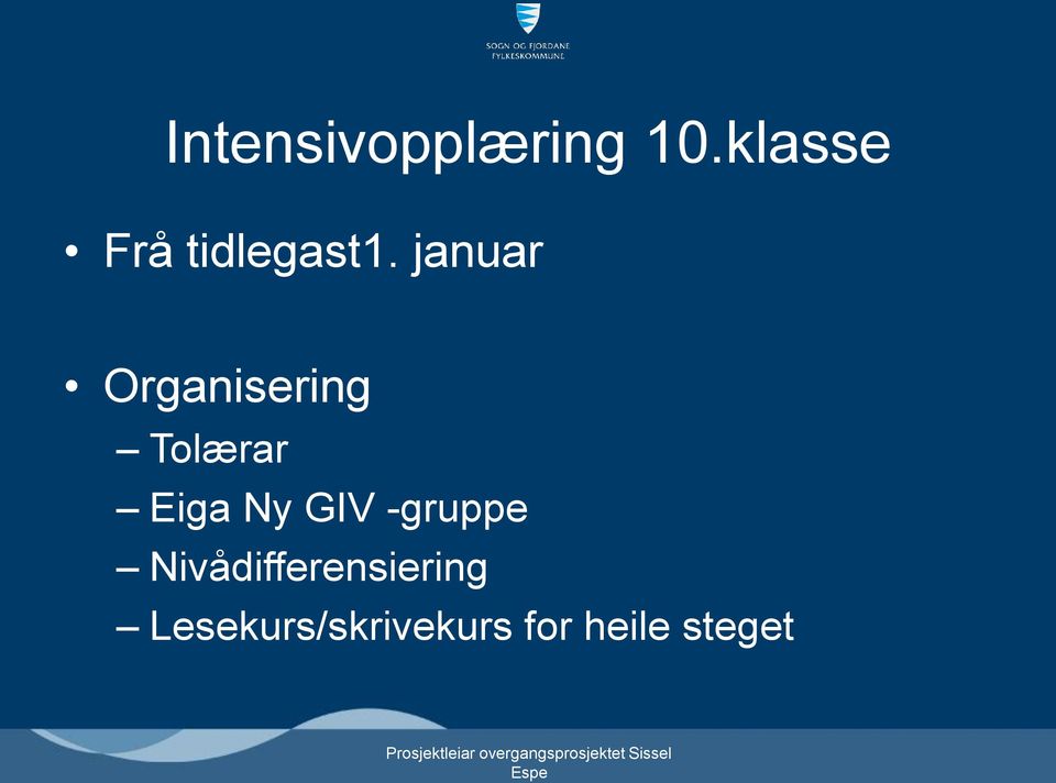 januar Organisering Tolærar Eiga Ny