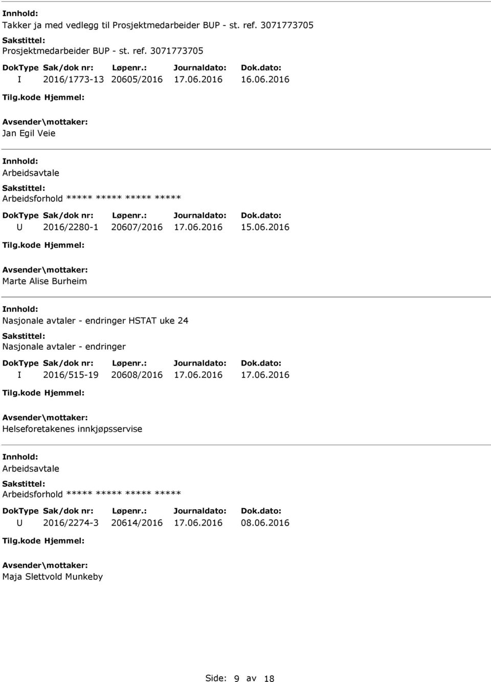 Burheim Nasjonale avtaler - endringer HSTAT uke 24 Nasjonale avtaler - endringer 2016/515-19