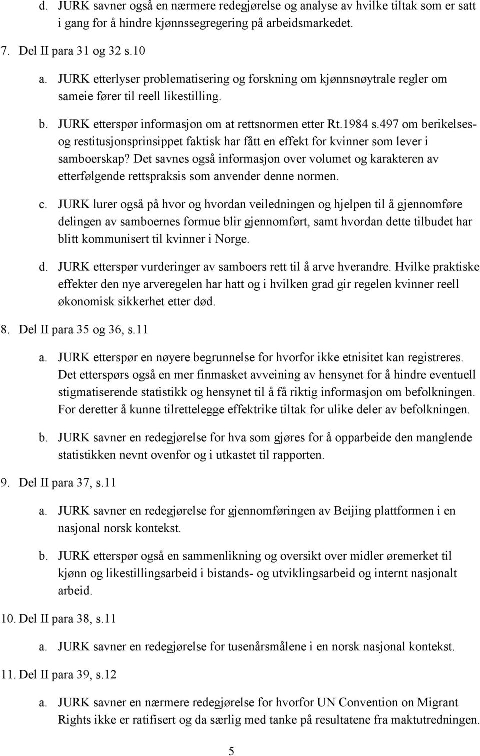 497 om berikelsesog restitusjonsprinsippet faktisk har fått en effekt for kvinner som lever i samboerskap?