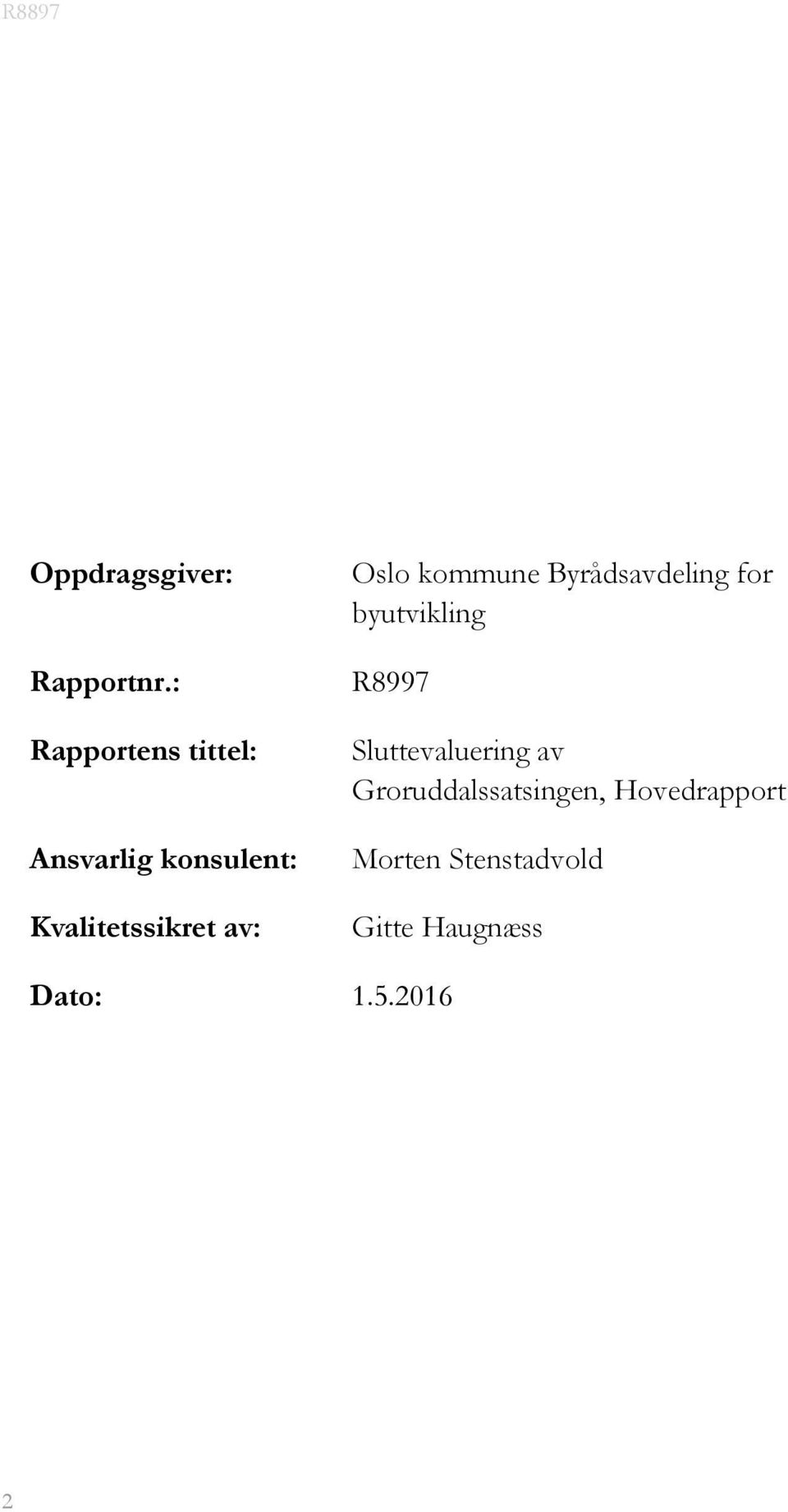 Oslo kommune Byrådsavdeling for byutvikling R8997