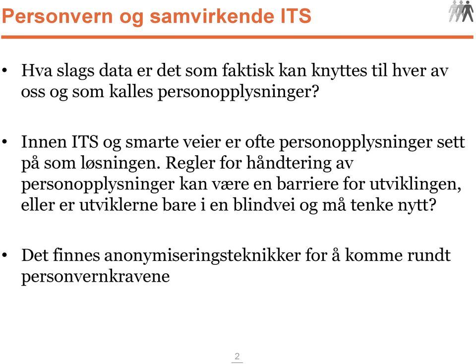 Regler for håndtering av personopplysninger kan være en barriere for utviklingen, eller er utviklerne