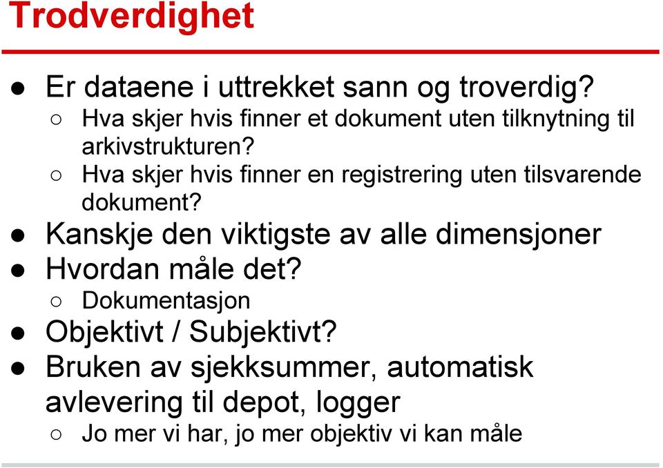 Hva skjer hvis finner en registrering uten tilsvarende dokument?