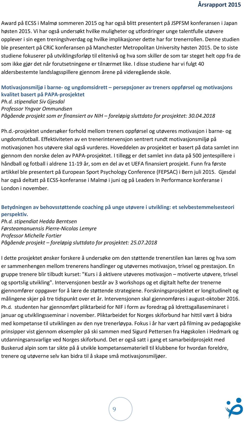 Denne studien ble presentert på CRiC konferansen på Manchester Metropolitan University høsten 2015.