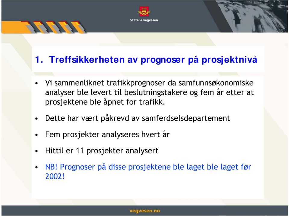 åpnet for trafikk.