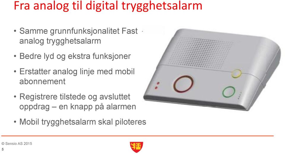 linje med mobil abonnement Registrere tilstede og avsluttet oppdrag