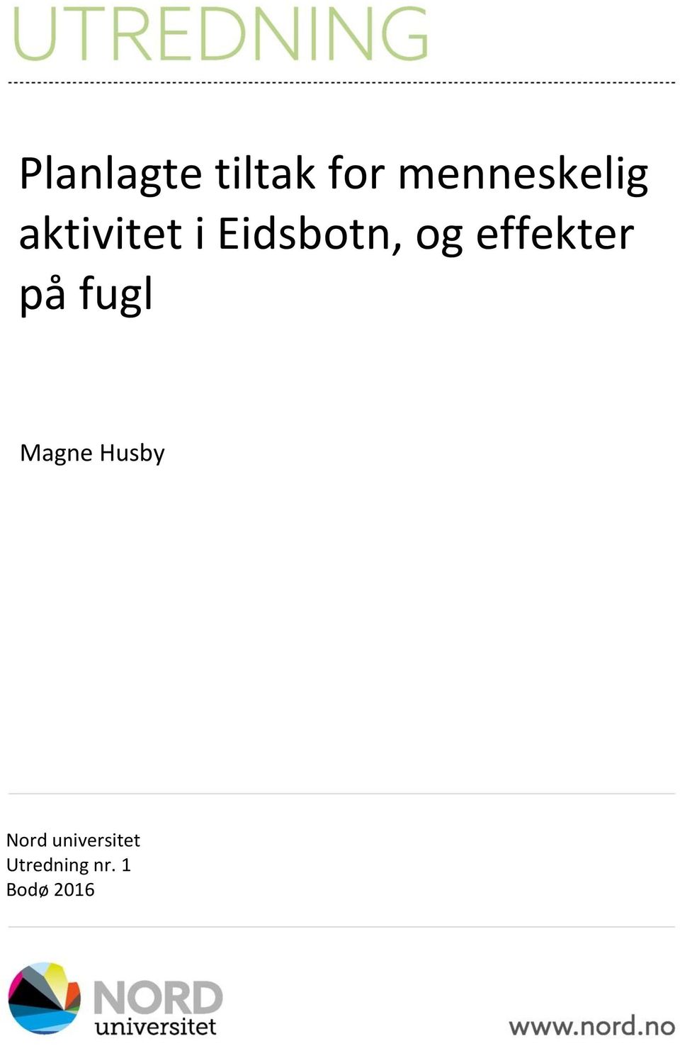 effekter på fugl Magne Husby