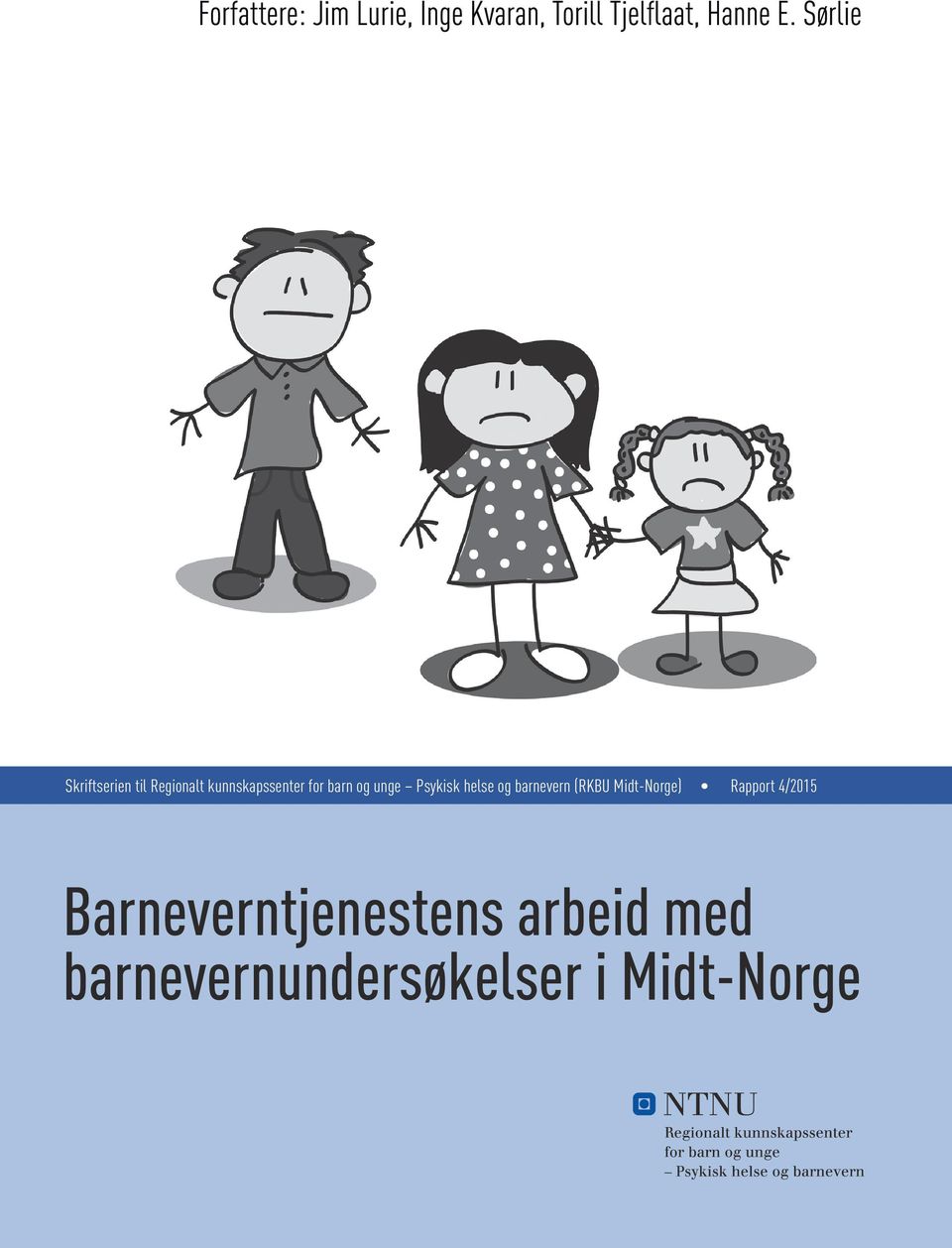 unge Psykisk helse og barnevern (RKBU Midt-Norge) Rapport
