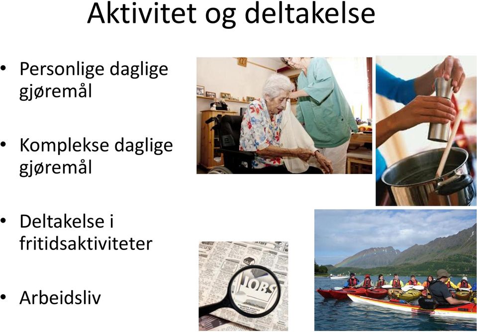 Komplekse daglige gjøremål