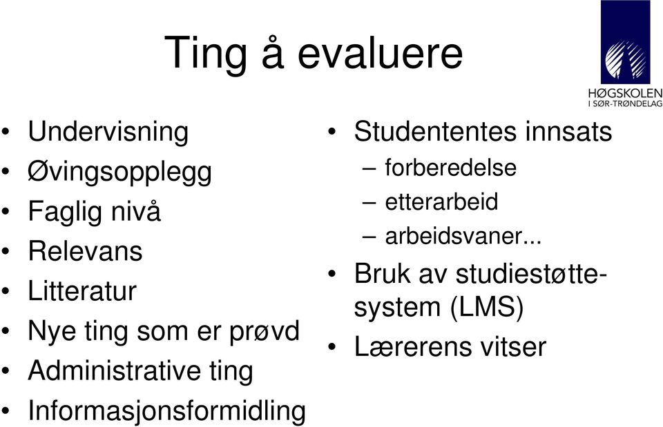 Informasjonsformidling Studententes innsats forberedelse